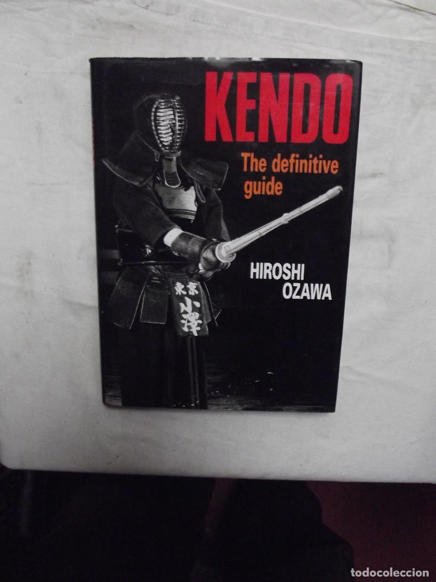 Libros: KENDO THE DEFINITIVE GUIDE / HIROSHI OZAWA