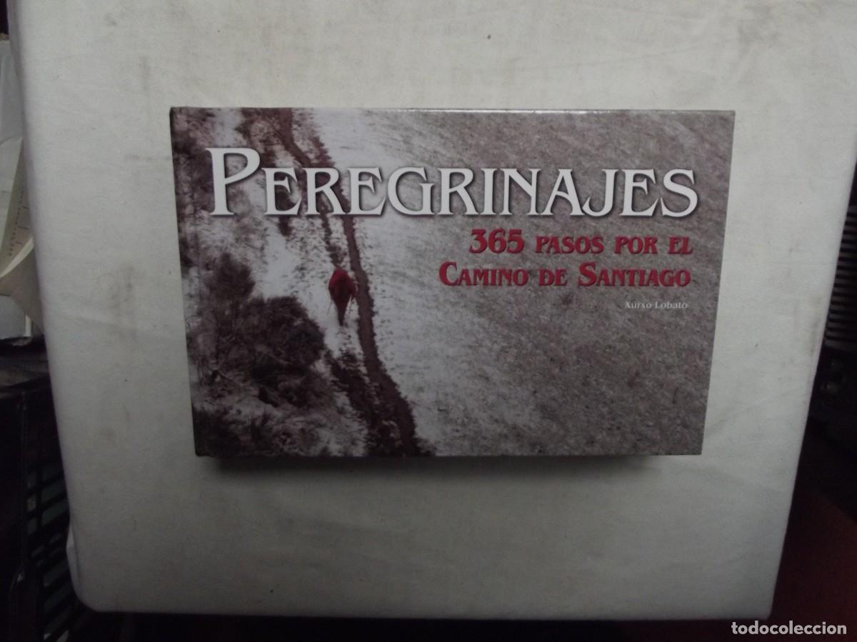 Libros: PEREGRINAJES 365 PASOS POR EL CAMINO DE SANTIAGO DE XURXO LOBATO