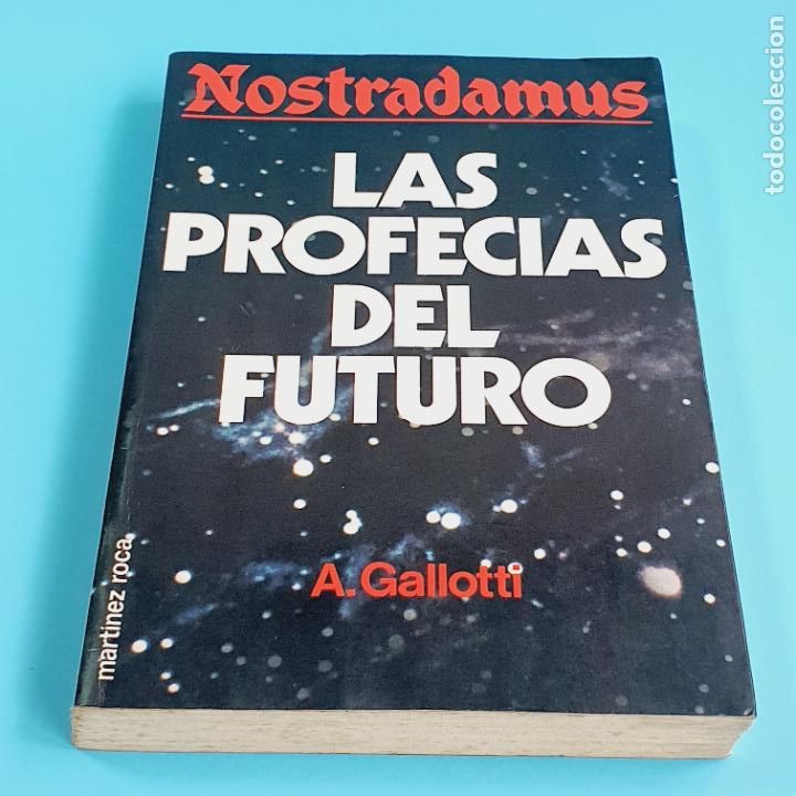 Libros: LIBRO-NOSTRADAMUS-LAS PROFEC&Iacute;AS DEL FUTURO-A.GALLOTTI-MART&Iacute;NEZ ROCA-BUEN ESTADO-COLECCIONISTAS.