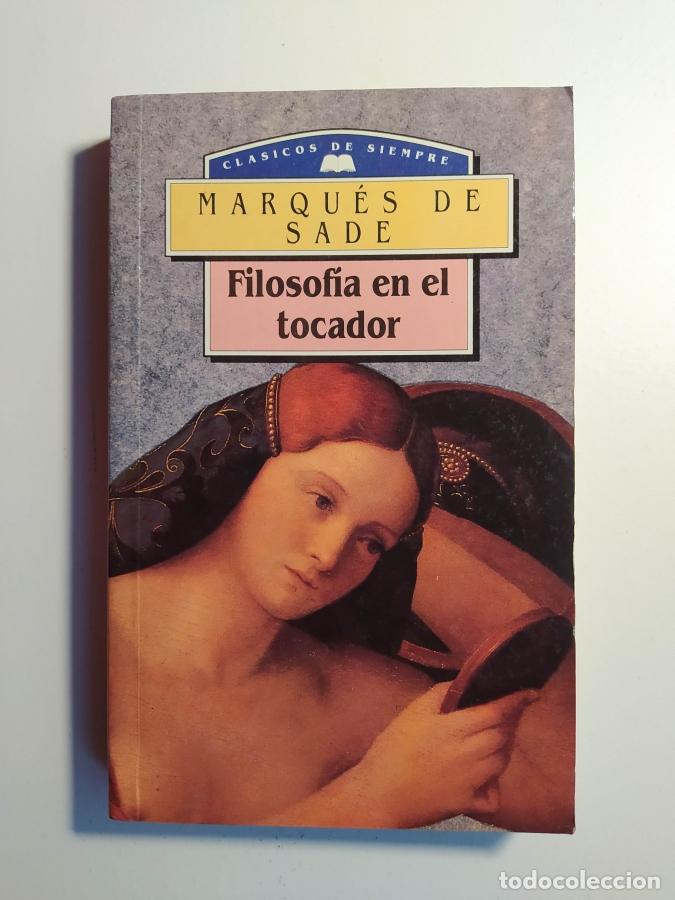 Libros: La Filosof&iacute;a Del Tocador. - Marqu&eacute;s De Sade. TDK667 - Foto 1