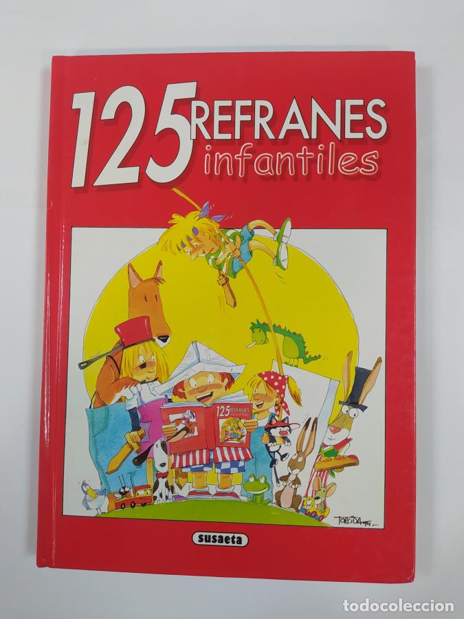 Libros: 125 refranes infantiles. Susaeta ediciones. - J. Ignacio Herrera, Mar&iacute;a Luisa Torcida. TDK787