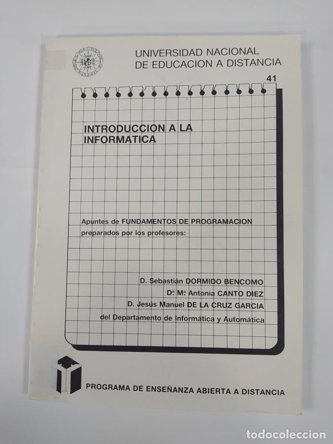 Libros: INTRODUCCI&Oacute;N A LA INFORM&Aacute;TICA. APUNTES DE FUNDAMENTOS DE PROGRAMACI&Oacute;N. - SEBASTI&Aacute;N DORMIDO BENCOMO. - Foto 1
