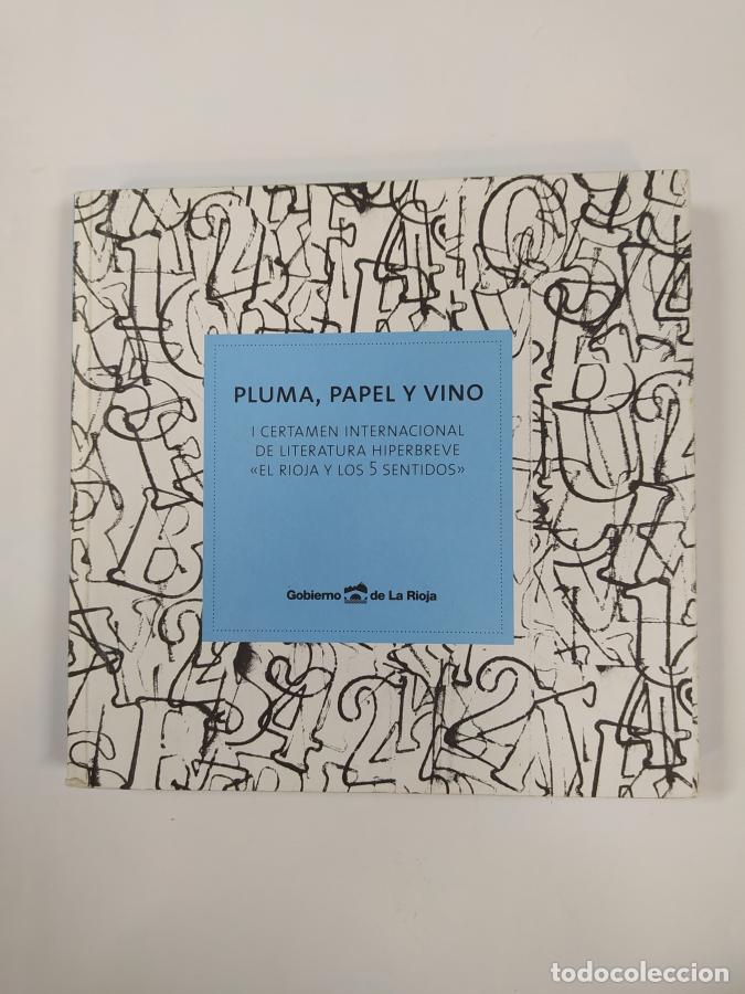 Libros: PLUMA, PAPEL Y VINO. EL RIOJA Y LOS CINCO SENTIDOS. - VV.AA. TDK619