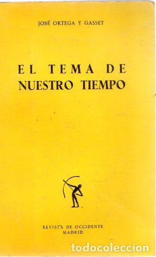 Libros: El tema de nuestro tiempo - Ortega y Gasset, Jos&eacute; - Foto 1