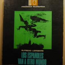 Libros: 'LOS ESPAÑOLES VAN A OTRO MUNDO', POR ALFREDO LEFEVRE - AÑO 1968
