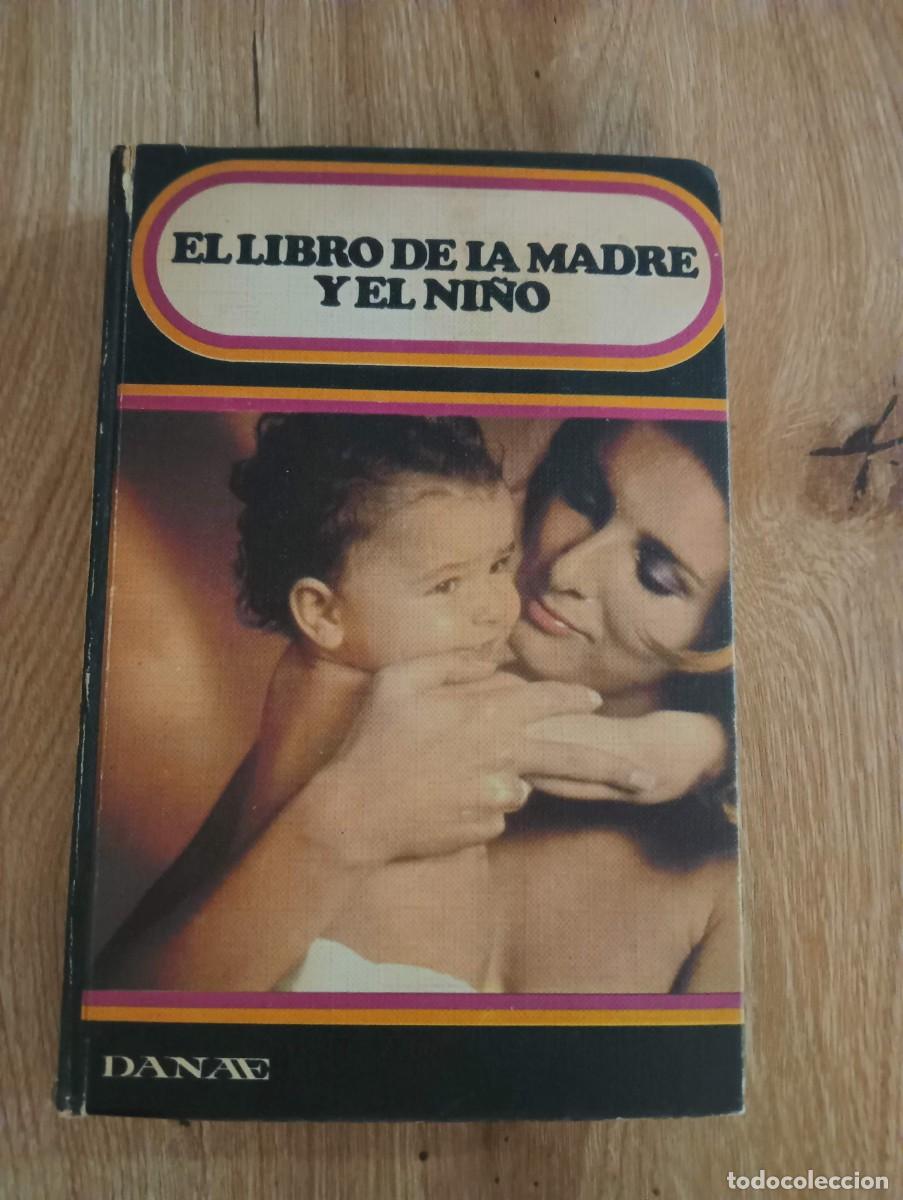 Libros: El libro de la madre y el ni&ntilde;o Danae - Foto 1