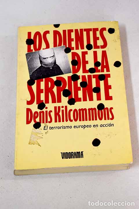 Libros: Los dientes de la serpiente.- Kilcommons, Denis - Foto 1