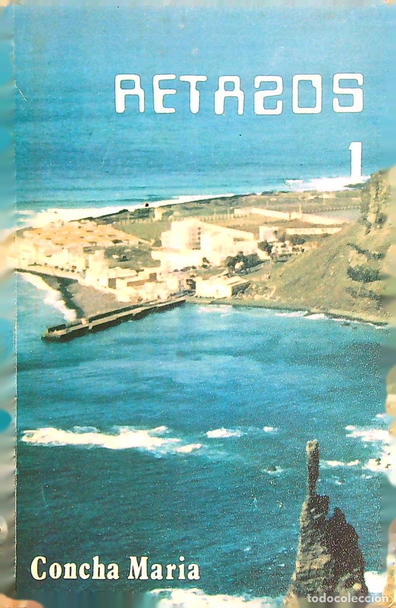 Libros: RETAZOS - CONCHA MAR&Iacute;A - 1981 - GRAN CANARIA - CANARIAS - Foto 1