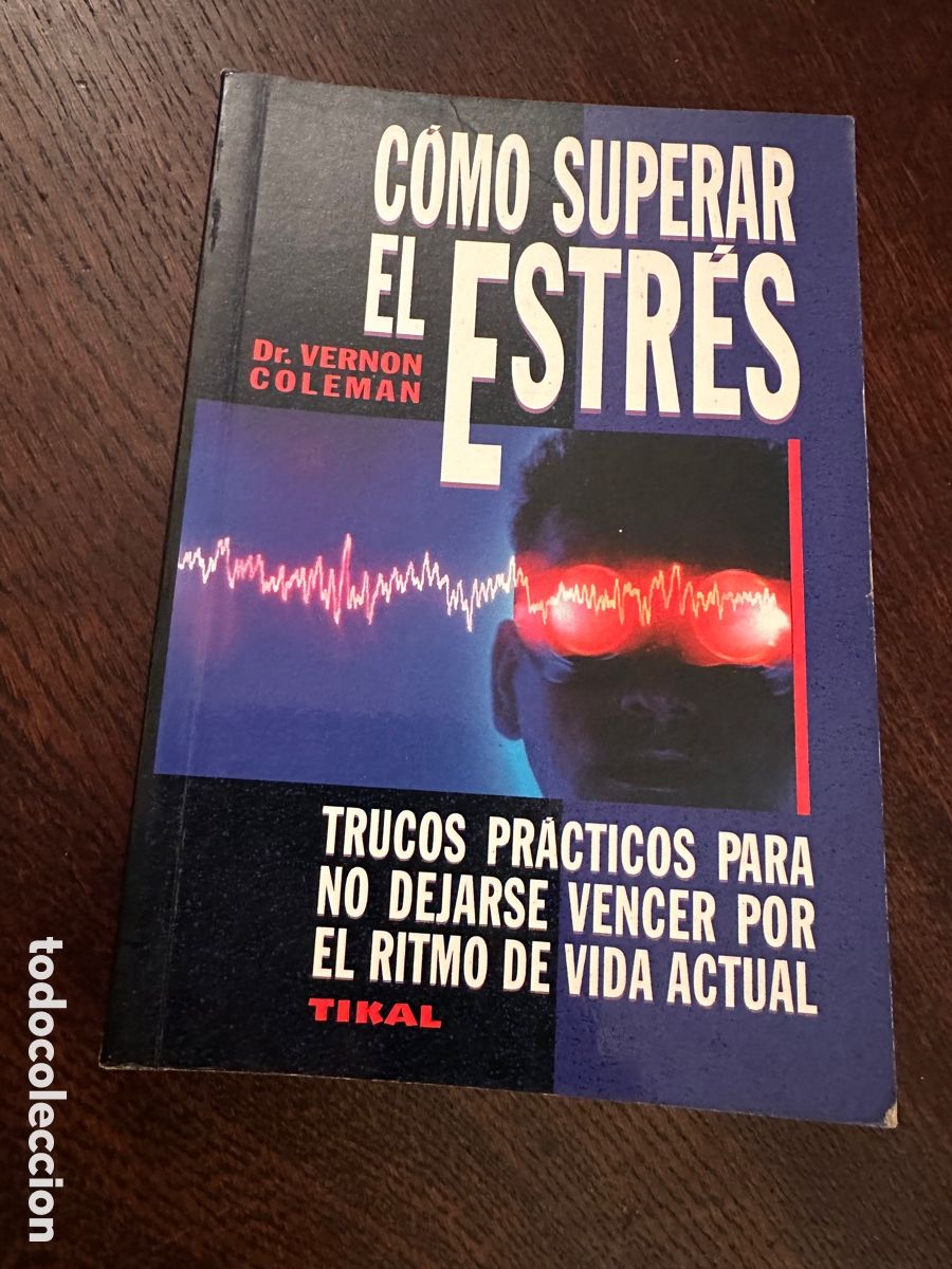 Libros: C&Oacute;MO SUPERAR EL ESTR&Eacute;S. DR. VERNON COLEMAN - Foto 9