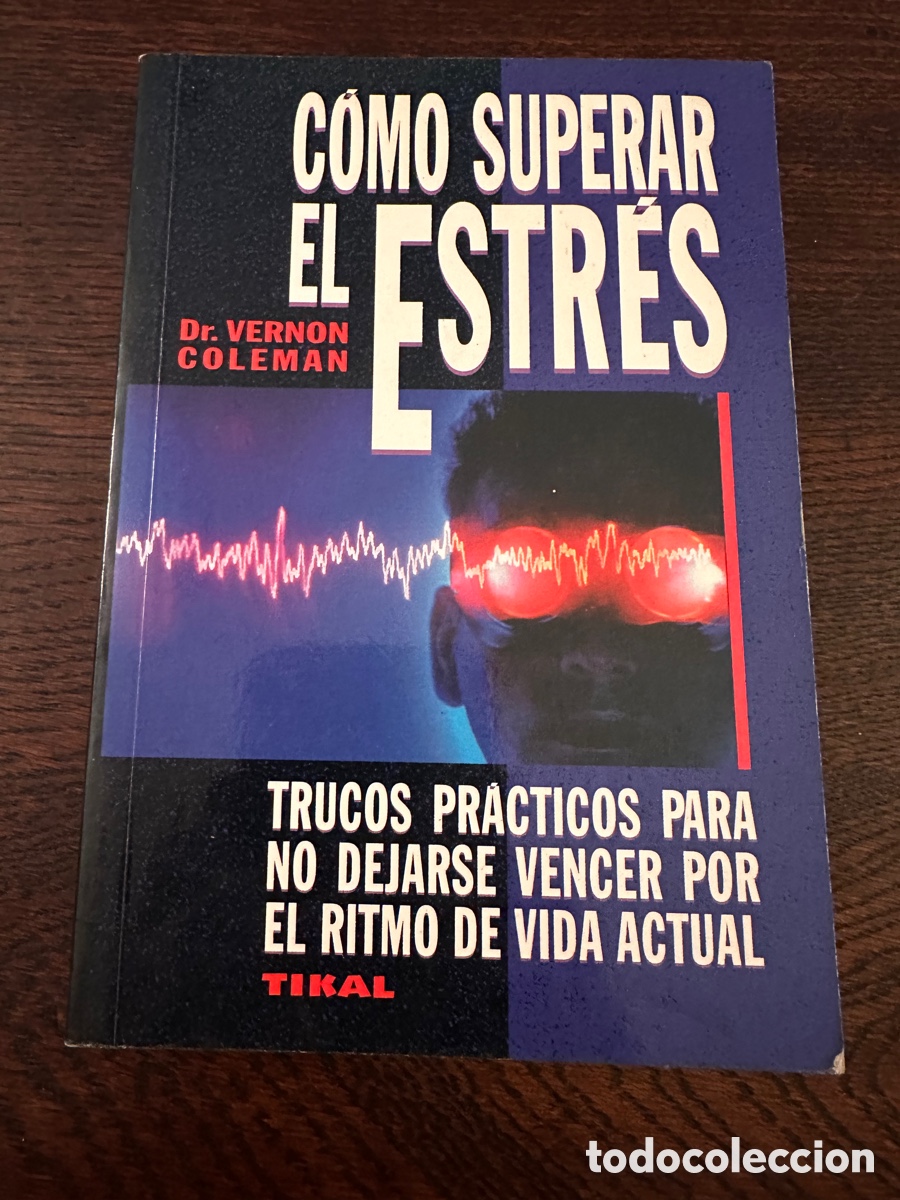Libros: C&Oacute;MO SUPERAR EL ESTR&Eacute;S. DR. VERNON COLEMAN - Foto 1