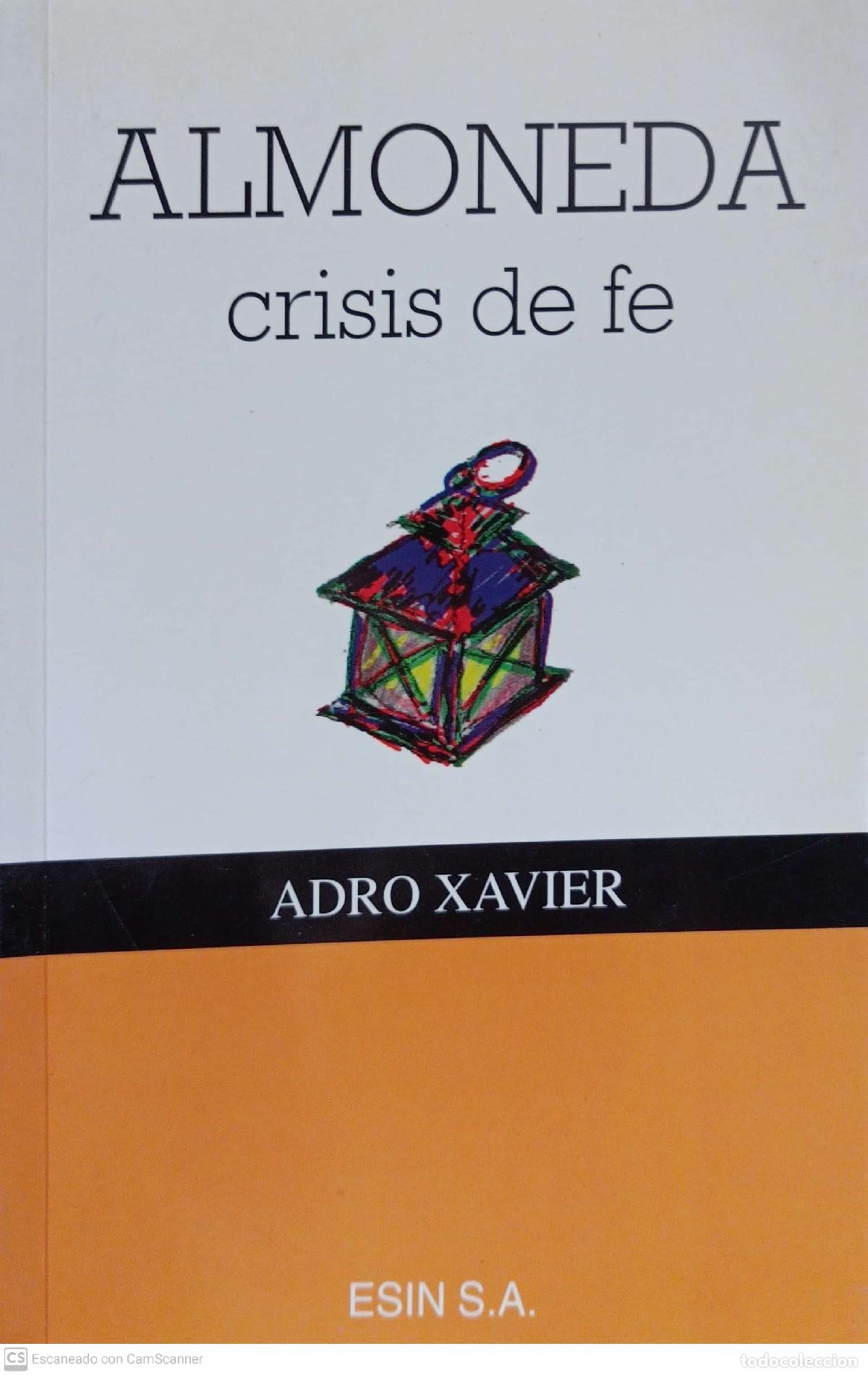 books: Almoneda crisis de fe - Xavier, Adro