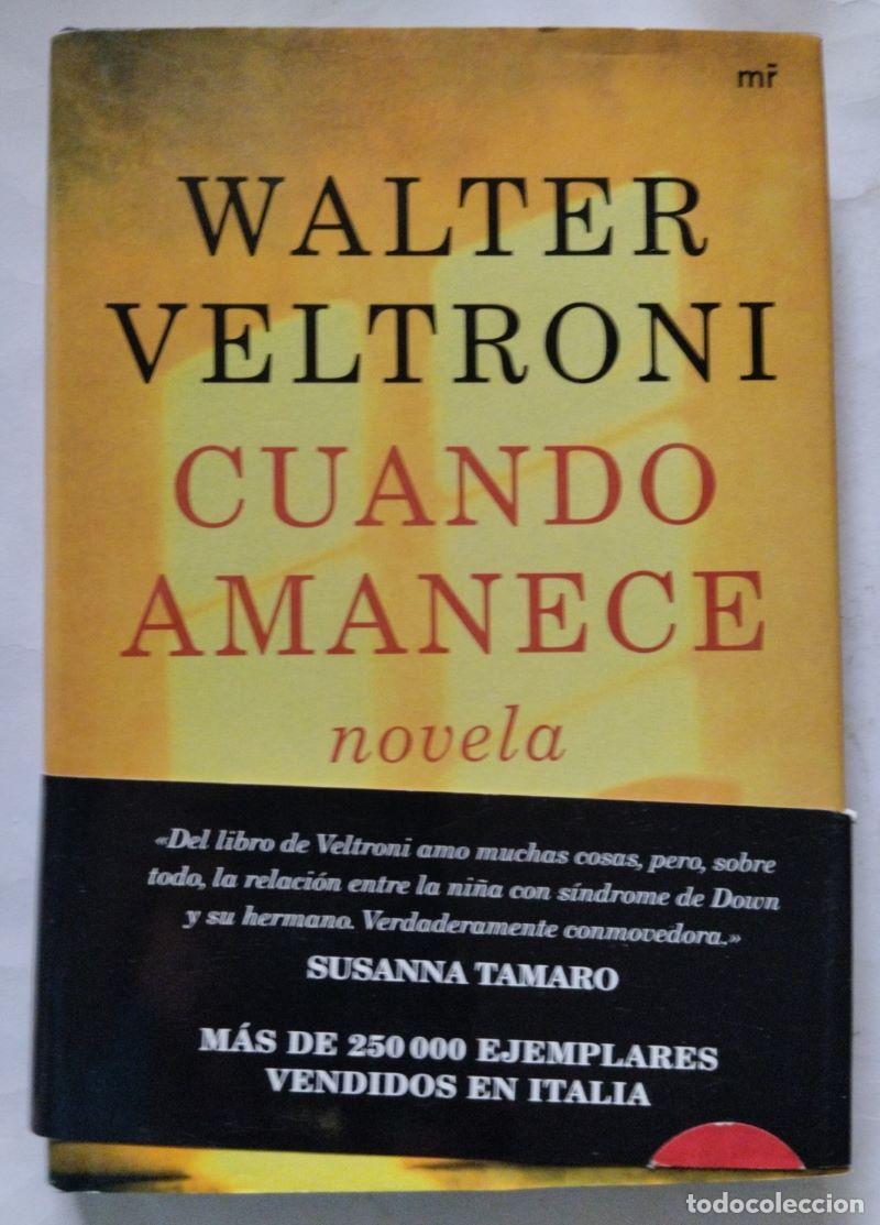 Libros: Cuando amanece - Walter Veltroni - Foto 1