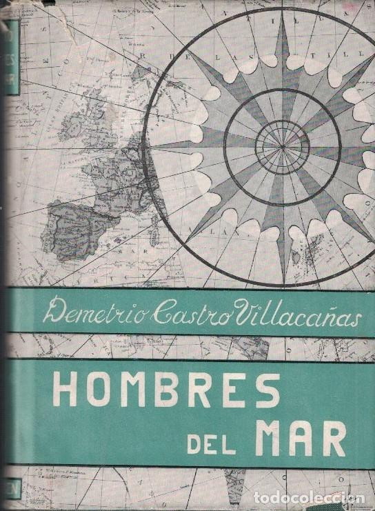 Libros: &ldquo;HOMBRES DEL MAR&rdquo; - Castro Villaca&ntilde;as. Demetrio, - Foto 1