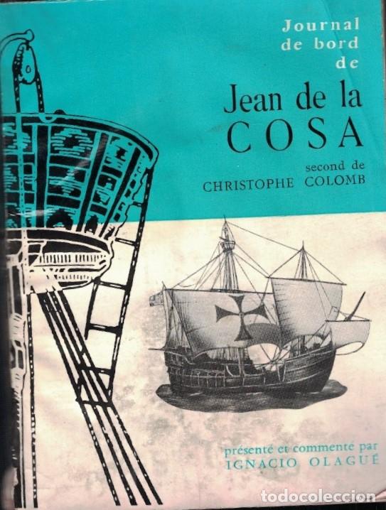 Libros: JOURNAL DE BORD DE JEAN DE LA COSA. Second de Christophe Colomb. - La Cosa. Juan de, - Foto 1