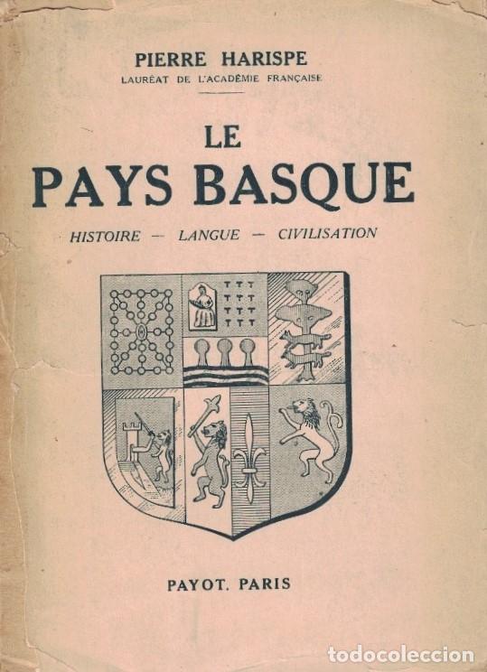 Libros: LE PAYS BASQUE. Histoire * Langue * Civilisation. - Harispe. Pierre, - Foto 1