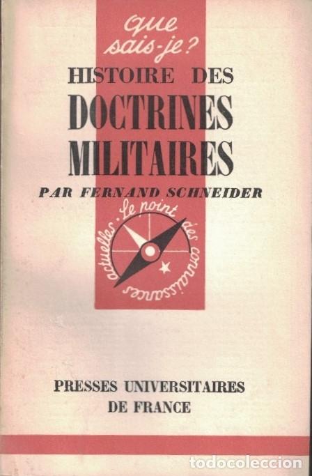 Libros: HISTOIRE DES DOCTRINES MILITAIRES. - Schneider. Fernand, - Foto 1
