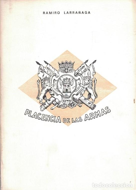 Libros: PLACENCIA DE LAS ARMAS. - Larra&ntilde;aga. Ramiro, - Foto 1