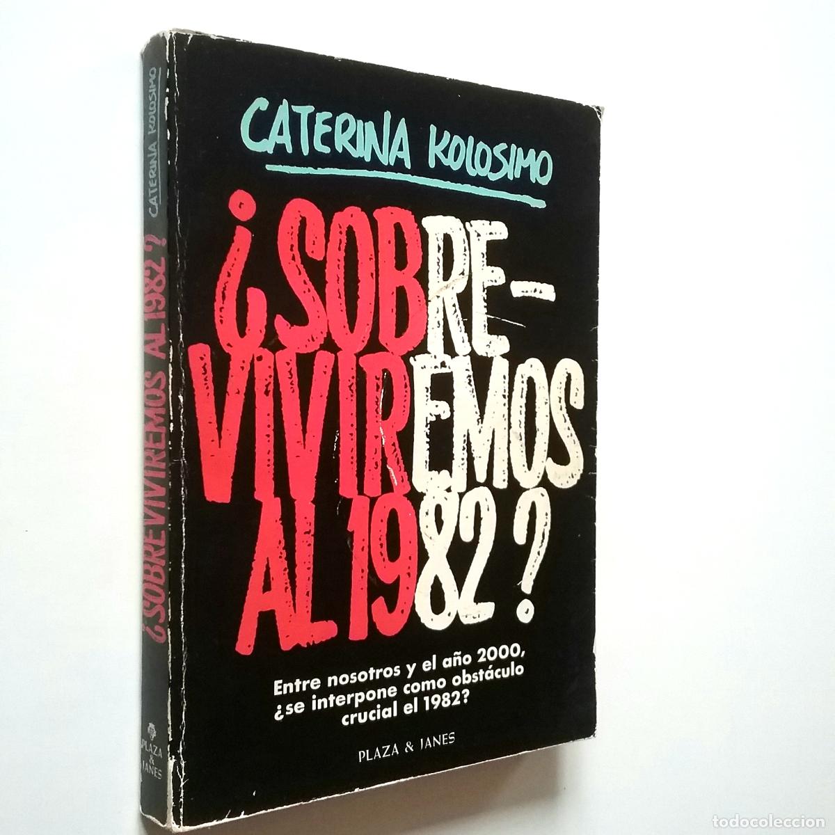 Libros: Caterina Kolosimo - &iquest;Sobreviviremos al 1982? - Foto 1