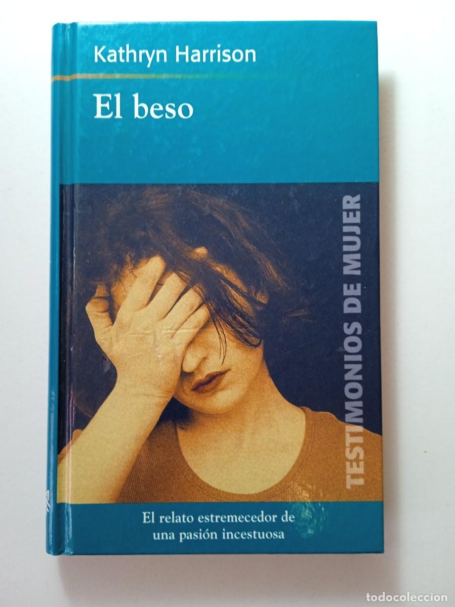 Libros: EL BESO - KATHRYN HARRISON - RBA - Foto 1