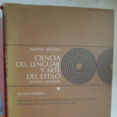 Libros: CIENCIA DEL LENGUAJE Y ARTE DEL ESTILO - TEORÍA Y SINOPSIS - MARTÍN ALONSO - AGUILAR 1975.