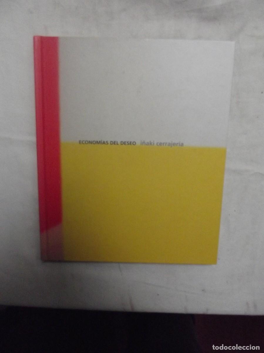 Libros: ECONOMIAS DEL DESEO DE I&Ntilde;AKI CERRAJERIA