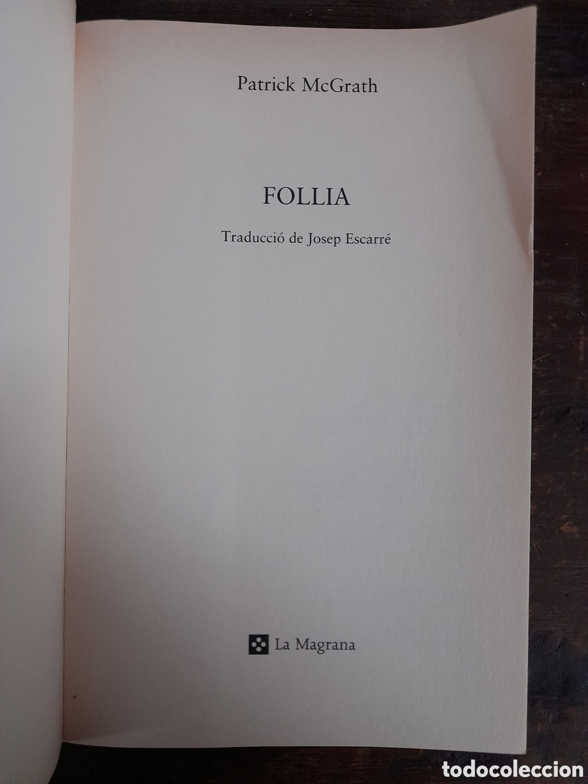 Libros: Follia, Patrick McGrath - MAGRANA 2001 - Foto 2