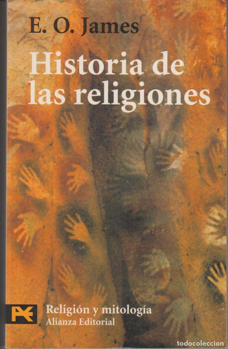 Libros: HISTORIA DE LAS RELIGIONES - JAMES, E. O. - ED. ALIANZA EDITORIAL 2001 - Foto 1
