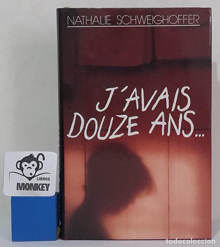 Libros: J&acute;avais douze ans... - Nathalie Schweighoffer - Foto 1