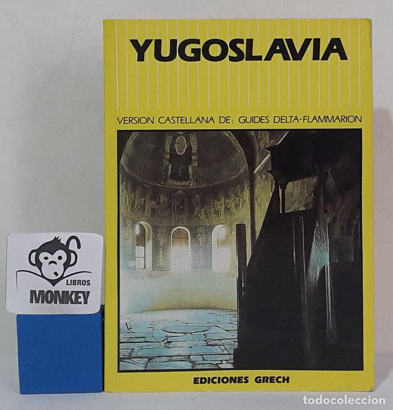 Libros: Yugoslavia. Gu&iacute;a de viaje - Carlos Blanco - Foto 1