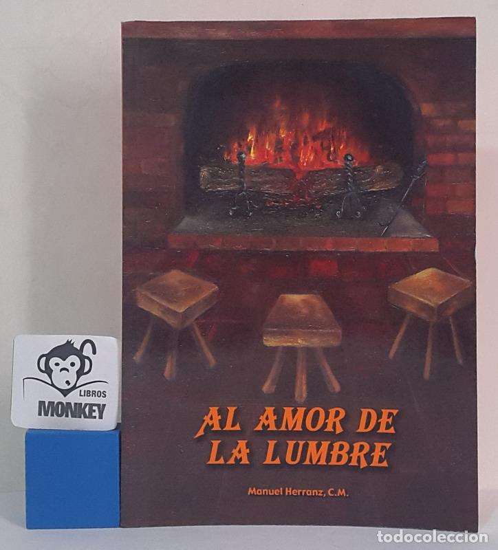 Libros: Al amor de la lumbre - Manuel Herranz, C. M. - Foto 1