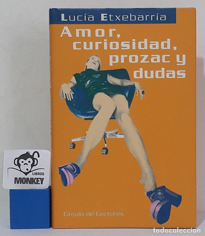 Libros: Amor, curiosidad, prozac y dudas - Luc&iacute;a Etxebarr&iacute;a - Foto 1