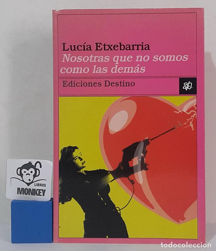 Libros: Nosotras que no somos como las dem&aacute;s - Luc&iacute;a Etxebarria - Foto 1