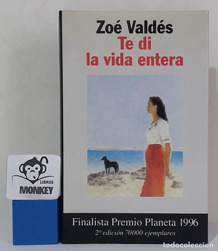 Libros: Te di la vida entera - Zo&eacute; Vald&eacute;s - Foto 1