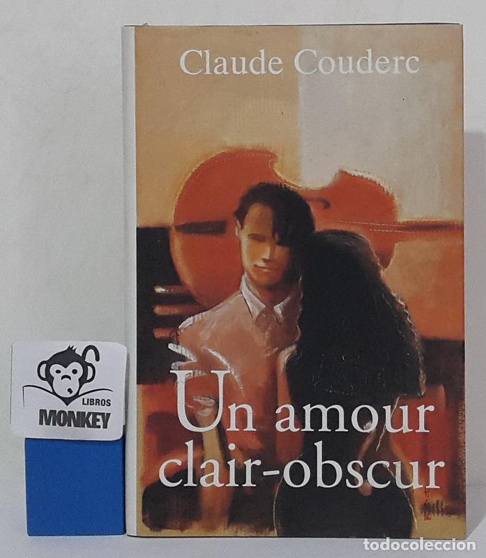 Libros: Un amour clair-obscur - Claude Couderc - Foto 1