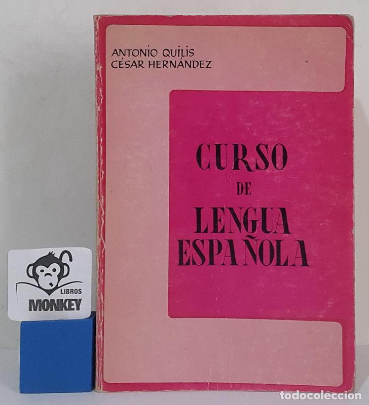 Libros: Curso de Lengua espa&ntilde;ola - Antonio Quilis , C&eacute;sar Hern&aacute;ndez - Foto 1