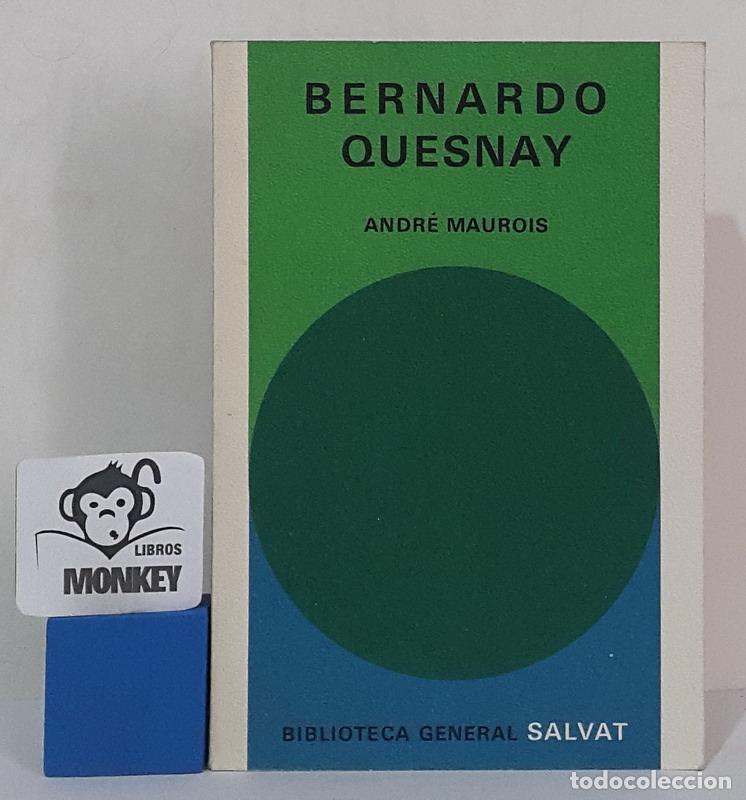 Libros: Bernardo Quesnay - Andr&eacute; Maurois - Foto 1