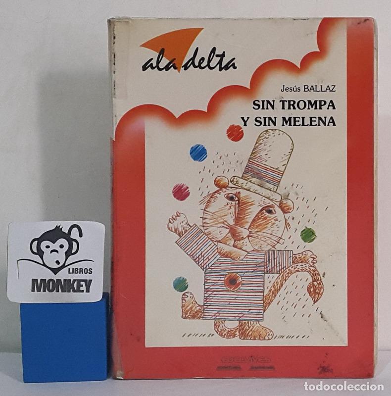 Libros: Sin trompa y sin melena - Jes&uacute;s Ballaz - Foto 1