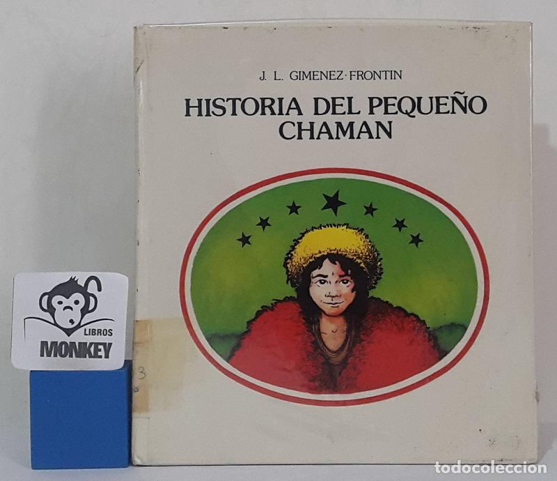 Libros: Historia del peque&ntilde;o cham&aacute;n - J. L. Gim&eacute;nez-Front&iacute;n - Foto 1