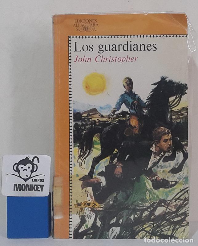 Libros: Los guardianes - John Christopher - Foto 1