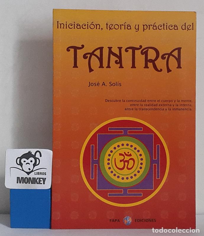 Libros: Iniciaci&oacute;n, teor&iacute;a y pr&aacute;ctica del Tantra - Jos&eacute; A. Sol&iacute;s - Foto 1