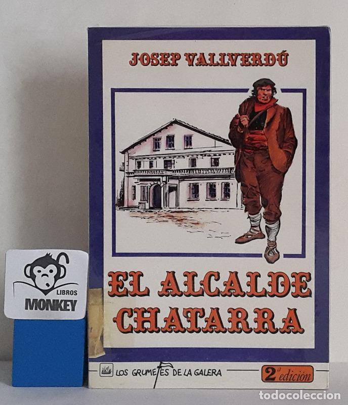Libros: El alcalde Chatarra - Josep Vallverd&uacute; - Foto 1
