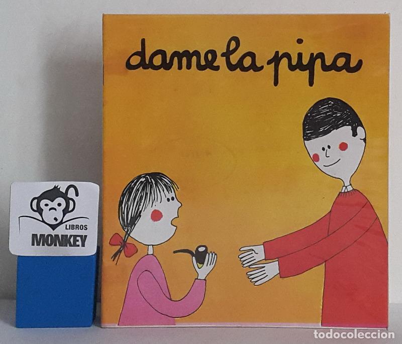 Libros: Dame la pipa - Asunci&oacute;n Liss&oacute;n - Foto 1