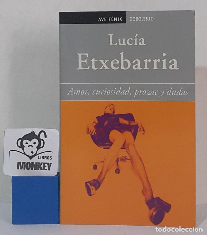 Libros: Amor, curiosidad, prozac y dudas - Luc&iacute;a Etxebarria - Foto 1