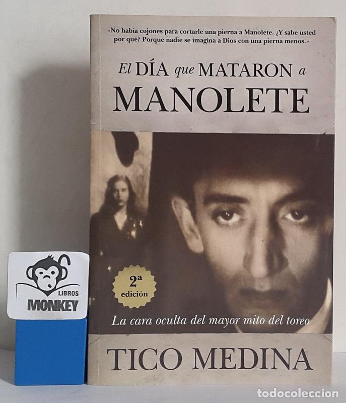 Libros: El d&iacute;a que mataron a Manolete - Tico Medina - Foto 1