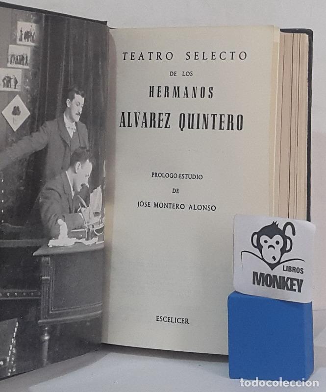 Libros: Teatro selecto - Seraf&iacute;n y Joaqu&iacute;n &Aacute;lvarez Quintero - Foto 2