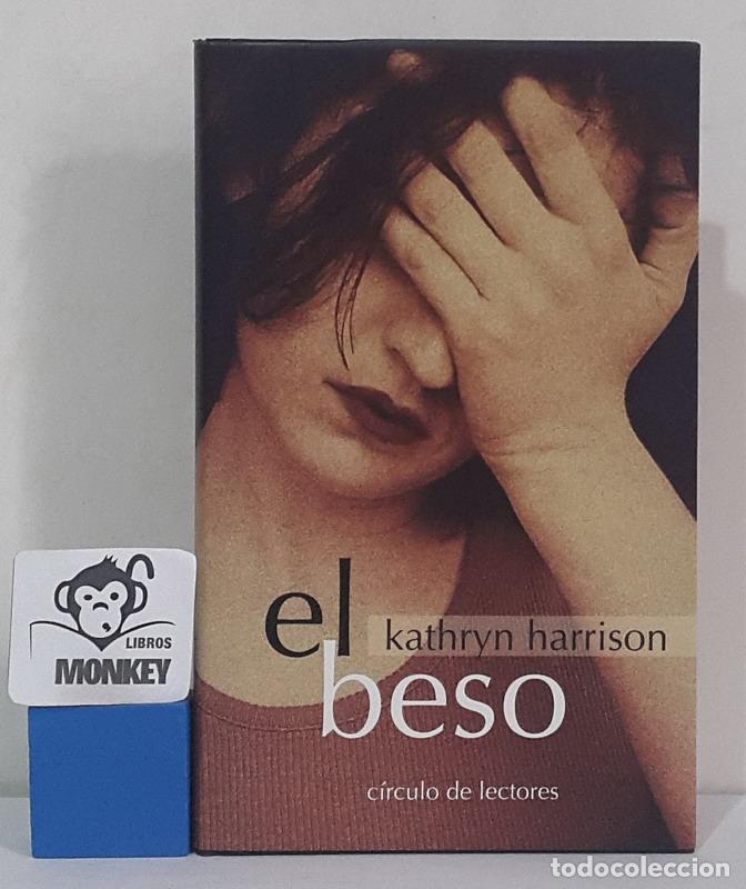 Libros: El beso - Kathryn Harrison - Foto 1