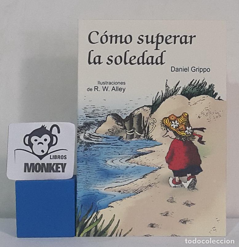Libros: C&oacute;mo superar la soledad - Daniel Grippo - Foto 1