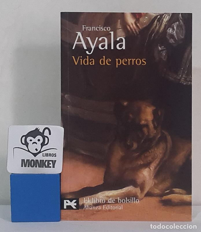Libros: Vida de perros - Francisco Ayala - Foto 1