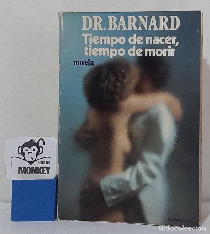 Libros: Tiempo de nacer, tiempo de morir - Dr. Barnard - Foto 1