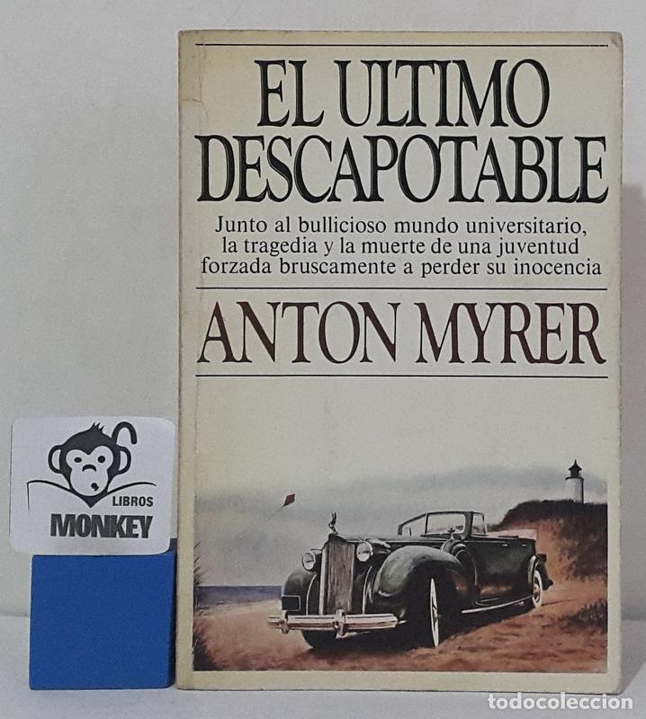 Libros: El &uacute;ltimo descapotable - Anton Myrer - Foto 1